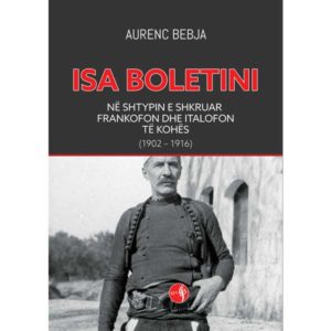 ISA BOLETINI - NË SHTYPIN E SHKRUAR  FRANKOFON DHE ITALOFON TË KOHËS